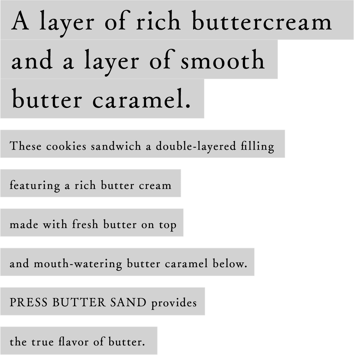 A layer of rich buttercream and a layer of smooth butter caramel.